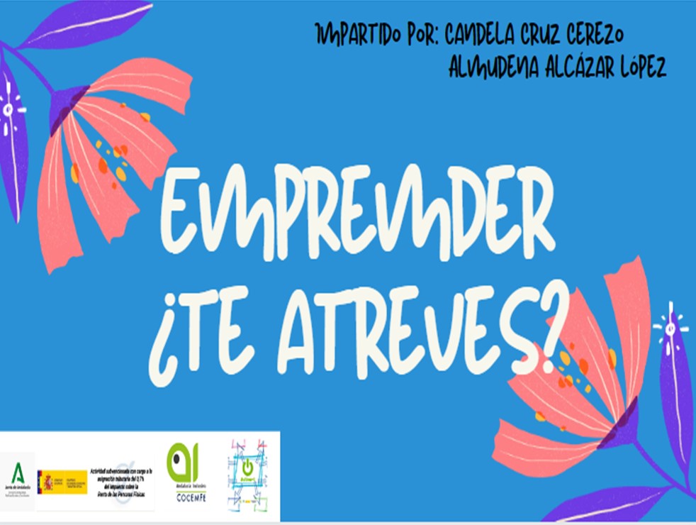 Sesión Grupal: Emprender ¿Te atreves? Parte I. Jaén Inlcusiva