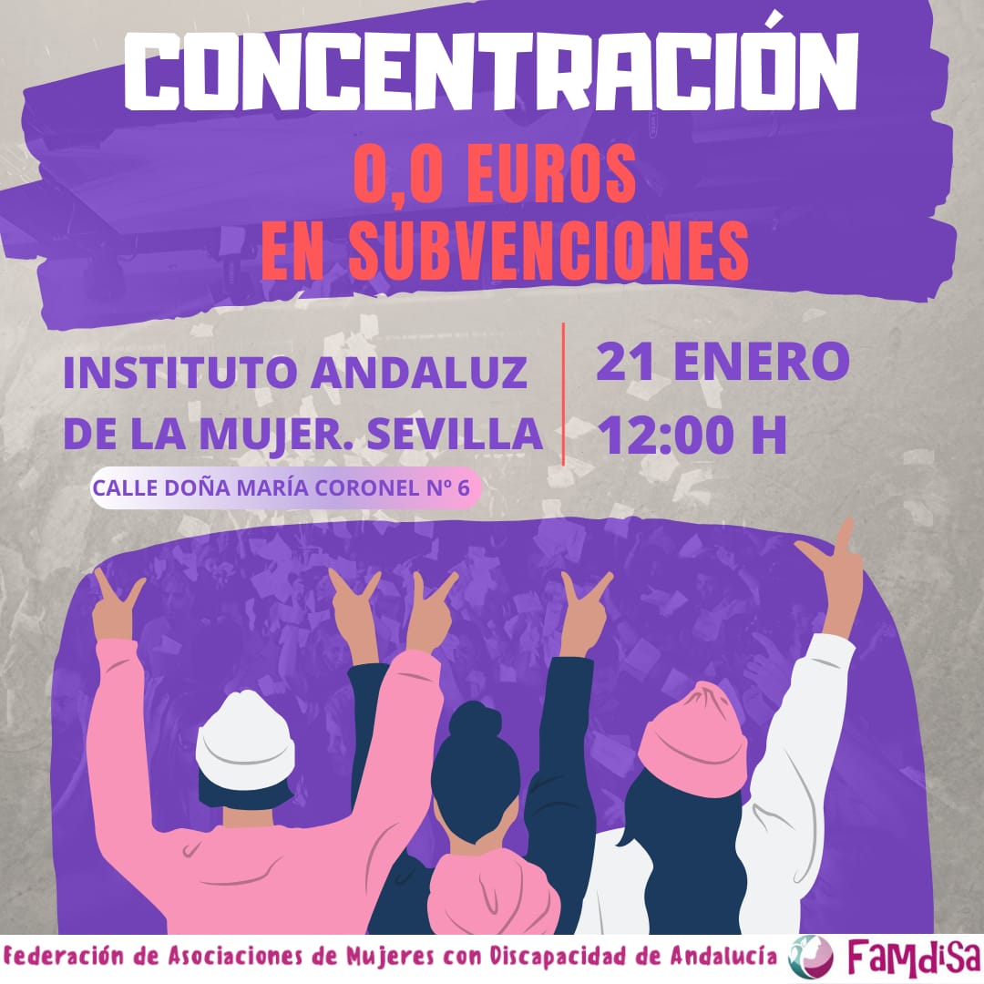 FAMDISA, hará una COCENTRACIÓN, en señal de protesta por la retirada de la subvenciones del Instituto Andaluz de la Mujer, a las asociaciones y federaciones de mujeres con discapacidad.