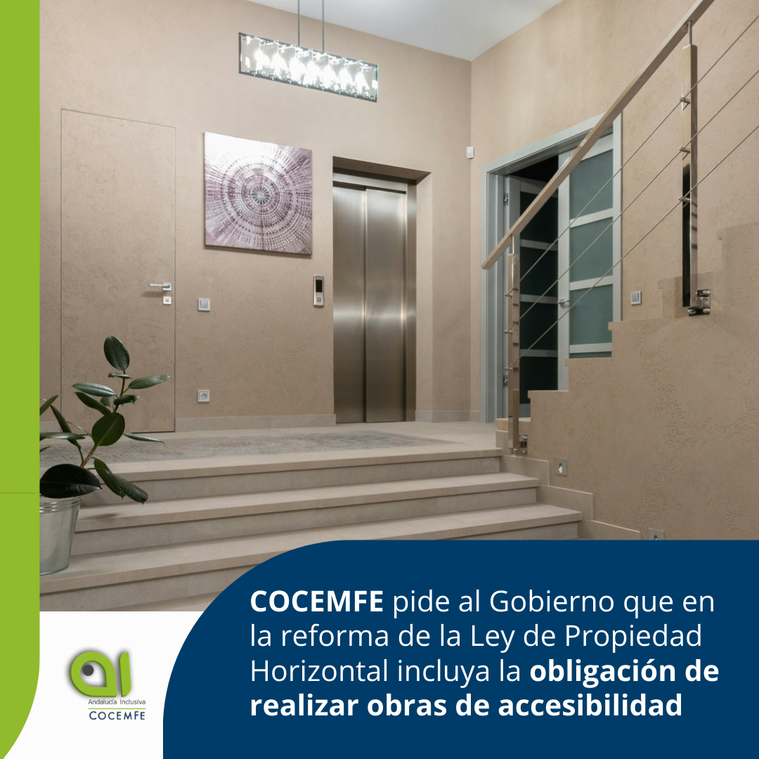  COCEMFE pide al Gobierno que en la reforma de la Ley de Propiedad Horizontal incluya la obligación de realizar obras de accesibilidad