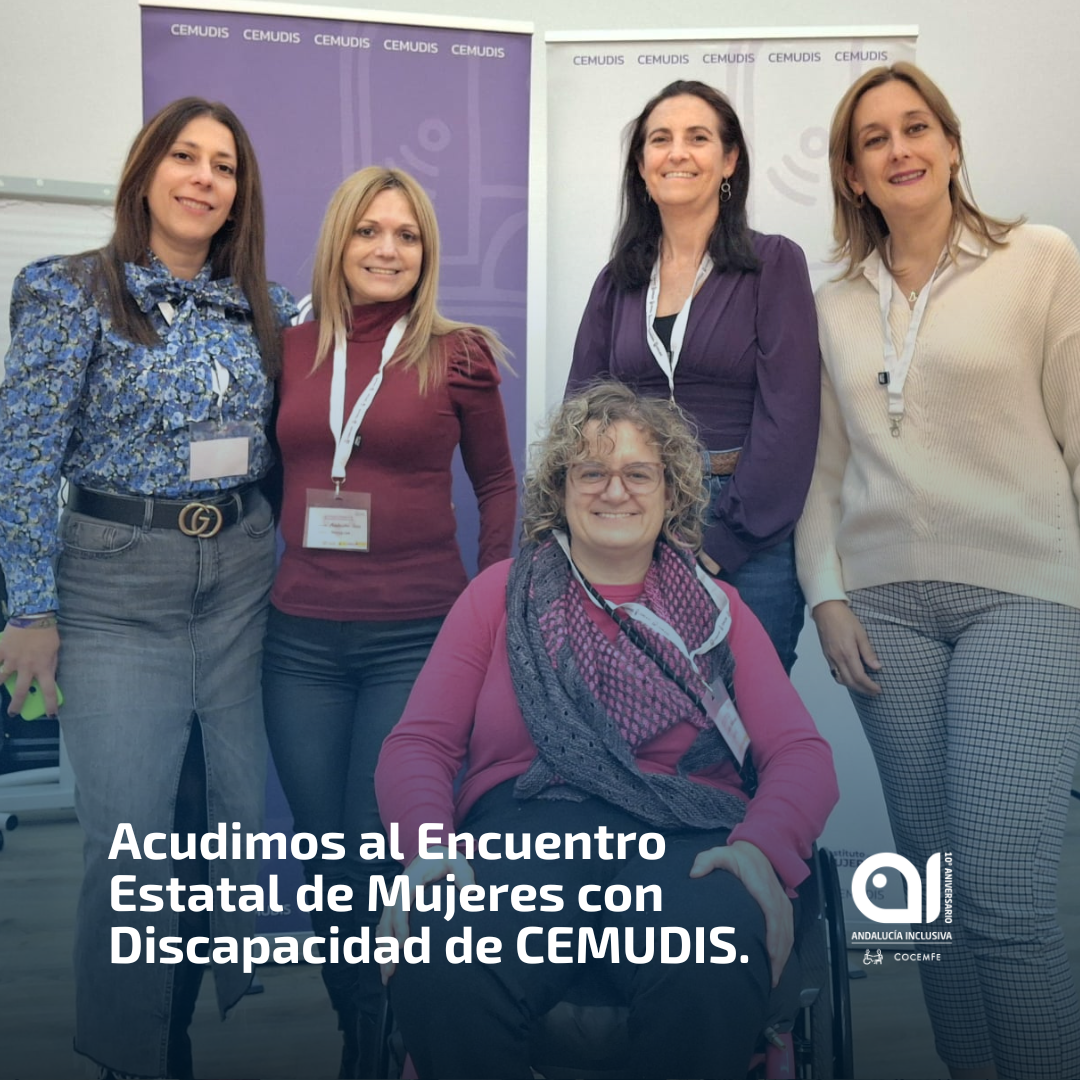 Acudimos al Encuentro Estatal de Mujeres con Discapacidad de CEMUDIS.